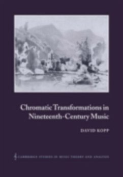 Chromatic Transformations in Nineteenth-Century Music (eBook, PDF) - Kopp, David