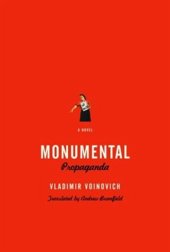 Monumental Propaganda (eBook, ePUB) - Voinovich, Vladimir