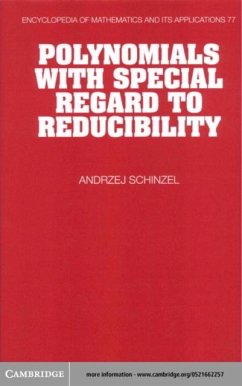 Polynomials with Special Regard to Reducibility (eBook, PDF) - Schinzel, A.