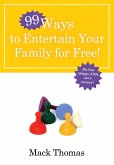 99 Ways to Entertain Your Family for Free! (eBook, ePUB)