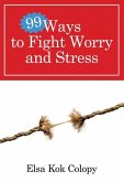 99 Ways to Fight Worry and Stress (eBook, ePUB)