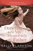 Dancing with My Heavenly Father (eBook, ePUB)