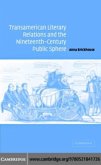 Transamerican Literary Relations and the Nineteenth-Century Public Sphere (eBook, PDF)