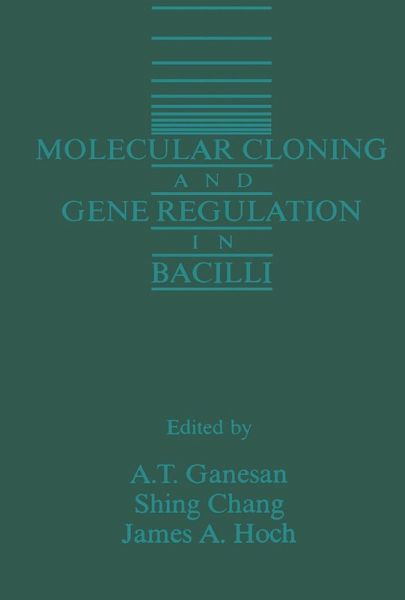 Molecular Cloning and Gene Regulation in Bacilli (eBook, PDF) Molecular Cloning and Gene Regulation in Bacilli (eBook, PDF)