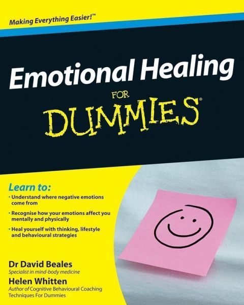 Emotional Healing For Dummies (eBook, PDF) Emotional Healing For Dummies (eBook, PDF)