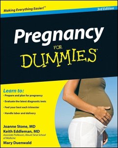 Pregnancy For Dummies (eBook, PDF) - Stone, Joanne; Eddleman, Keith; Duenwald, Mary