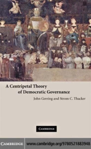 Centripetal Theory of Democratic Governance (eBook, PDF)