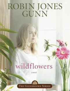 Wildflowers (eBook, ePUB) - Gunn, Robin Jones