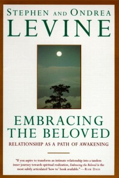 Embracing the Beloved (eBook, ePUB) - Levine, Stephen; Levine, Ondrea