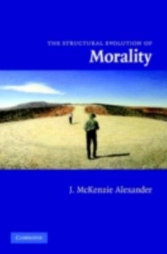 Structural Evolution of Morality (eBook, PDF) - Alexander, J. McKenzie
