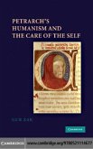 Petrarch's Humanism and the Care of the Self (eBook, PDF)