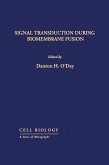 Signal Transduction During Biomembrane Fusion (eBook, PDF) Signal Transduction During Biomembrane Fusion (eBook, PDF)