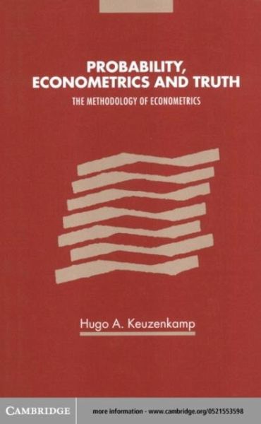 Probability, Econometrics and Truth (eBook, PDF) Probability, Econometrics and Truth (eBook, PDF)
