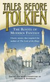Tales Before Tolkien: The Roots of Modern Fantasy (eBook, ePUB)