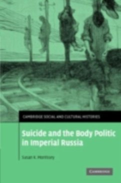 Suicide and the Body Politic in Imperial Russia (eBook, PDF) - Morrissey, Susan K.