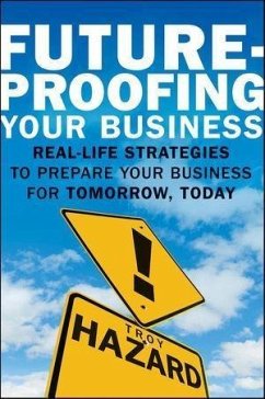Future-Proofing Your Business (eBook, ePUB) - Hazard, Troy