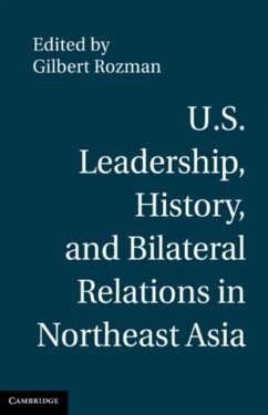 Cover U.S. Leadership, History, and Bilateral Relations in Northeast Asia (eBook, PDF)