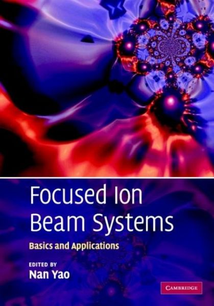 Focused Ion Beam Systems (eBook, PDF) Focused Ion Beam Systems (eBook, PDF)