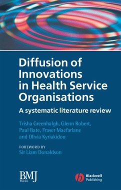Diffusion of Innovations in Health Service Organisations (eBook, PDF) - Greenhalgh, Trisha; Robert, Glenn; Bate, Paul; Macfarlane, Fraser; Kyriakidou, Olivia