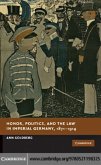 Honor, Politics, and the Law in Imperial Germany, 1871-1914 (eBook, PDF)