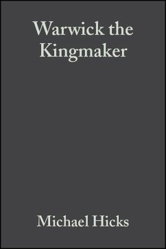 Warwick the Kingmaker (eBook, PDF) - Hicks, Michael