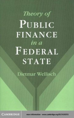 Theory of Public Finance in a Federal State (eBook, PDF) - Wellisch, Dietmar