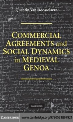 Commercial Agreements and Social Dynamics in Medieval Genoa (eBook, PDF) - Doosselaere, Quentin van