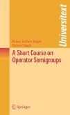 A Short Course on Operator Semigroups (eBook, PDF)