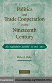 Politics and Trade Cooperation in the Nineteenth Century (eBook, PDF)