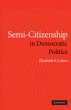 Semi-Citizenship in Democratic Politics... - Bild 1