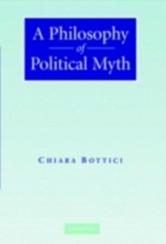 Philosophy of Political Myth (eBook, PDF) - Bottici, Chiara