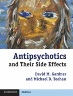 Antipsychotics and their Side Effects (eBook, PDF) - Gardner, David M.