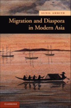 Migration and Diaspora in Modern Asia (eBook, PDF) - Amrith, Sunil S.