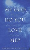 My God, Do You Love Me? (eBook, ePUB) My God, Do You Love Me? (eBook, ePUB)