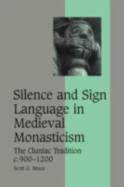 Silence and Sign Language in Medieval Monasticism (eBook, PDF) - Bruce, Scott G.