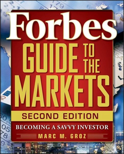Forbes Guide to the Markets (eBook, ePUB) Forbes Guide to the Markets (eBook, ePUB)
