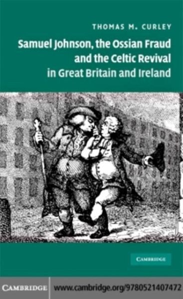 Samuel Johnson, the Ossian Fraud, and the Celtic Revival in Great Britain and Ireland (eBook, PDF) Samuel Johnson, the Ossian Fraud, and the Celtic Revival in Great Britain and Ireland (eBook, PDF)