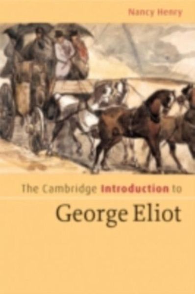Cambridge Introduction to George Eliot (eBook, PDF) Cambridge Introduction to George Eliot (eBook, PDF)