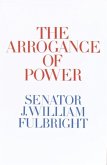 The Arrogance of Power (eBook, ePUB)