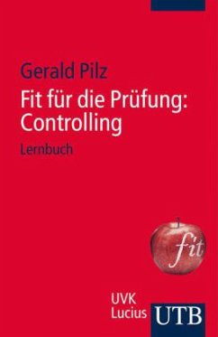 Fit für die Prüfung: Controlling / Fit für die Prüfung - Pilz, Gerald