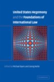 United States Hegemony and the Foundations of International Law (eBook, PDF)