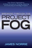 Breaking Through the Project Fog (eBook, ePUB)