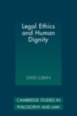 Legal Ethics and Human Dignity (eBook, PDF)