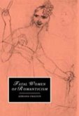 Fatal Women of Romanticism (eBook, PDF) Fatal Women of Romanticism (eBook, PDF)