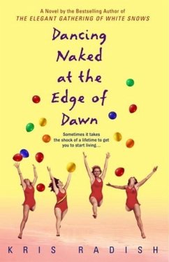 Dancing Naked at the Edge of Dawn (eBook, ePUB) - Radish, Kris