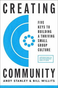 Creating Community, Revised & Updated Edition (eBook, ePUB) - Stanley, Andy; Willits, Bill