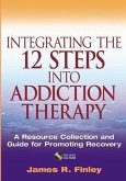 Integrating the 12 Steps into Addiction Therapy (eBook, PDF)