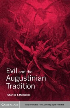 Evil and the Augustinian Tradition (eBook, PDF) - Mathewes, Charles T.
