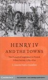 Henry IV and the Towns (eBook, PDF)