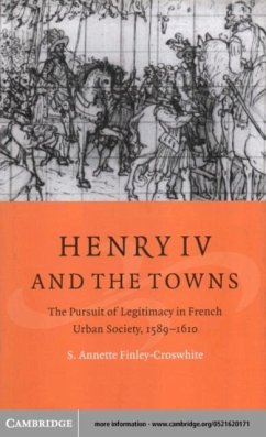 Henry IV and the Towns (eBook, PDF) - Finley-Croswhite, S. Annette